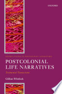 Postcolonial life narratives : testimonial transactions /