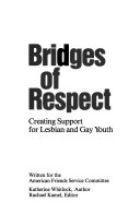 Bridges of respect : creating support for lesbian and gay youth /