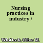 Nursing practices in industry /