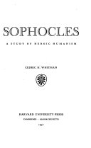 Sophocles : a study of heroic humanism /