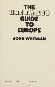 The uncommon guide to Europe /