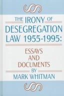 The irony of desegregation law /