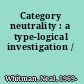 Category neutrality : a type-logical investigation /