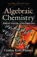 Algebraic chemistry applications and origins /