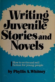 Writing juvenile stories and novels : how to write and sell fiction for young people /