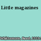 Little magazines