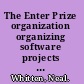 The Enter Prize organization organizing software projects for accountability and success /