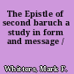 The Epistle of second baruch a study in form and message /