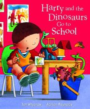 Harry and the dinosaurs go to school /
