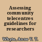 Assessing community telecentres guidelines for researchers /