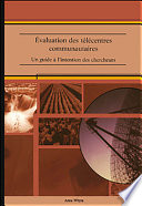 Évaluation des télécentres communautaires un guide à l'intention des chercheurs /