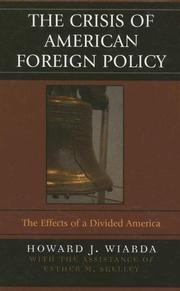 The crisis of American foreign policy : the effects of a divided America /