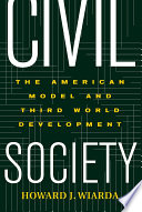 Civil society the American model and Third World development /