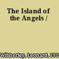 The Island of the Angels /