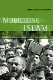 Mobilizing Islam : religion, activism, and political change in Egypt /