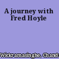 A journey with Fred Hoyle