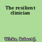 The resilient clinician