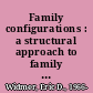 Family configurations : a structural approach to family diversity /