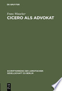 Cicero als Advokat : Vortrag gehalten vor der Berliner Juristischen Gesellschaft am 29. April 1964 /