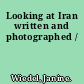 Looking at Iran written and photographed /