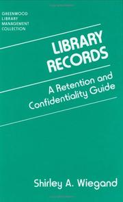 Library records : a retention and confidentiality guide /