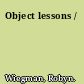 Object lessons /