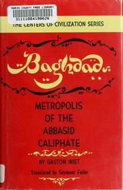 Baghdad; metropolis of the Abbasid caliphate.