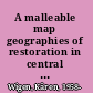 A malleable map geographies of restoration in central Japan, 1600-1912 /