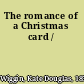 The romance of a Christmas card /