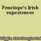 Penelope's Irish experiences