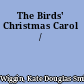 The Birds' Christmas Carol /