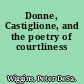 Donne, Castiglione, and the poetry of courtliness