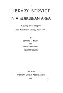 Library service in a suburban area : a survey and a program for Westchester county, New York /