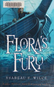 Flora's fury : how a girl of spirit and a red dog confounded their friends, astounded their enemies, and learned the importance of packing light /