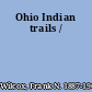 Ohio Indian trails /