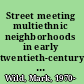 Street meeting multiethnic neighborhoods in early twentieth-century Los Angeles /