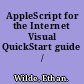 AppleScript for the Internet Visual QuickStart guide /