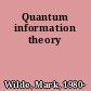 Quantum information theory