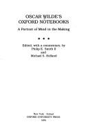 Oscar Wilde's Oxford notebooks : a portrait of mind in the making /