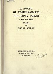 The happy prince and other tales, and A house of pomegranates /