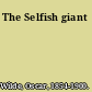 The Selfish giant