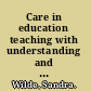 Care in education teaching with understanding and compassion /