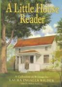 A Little house reader : a collection of writings /