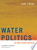 Water politics in northern Nevada : a century of struggle /