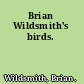 Brian Wildsmith's birds.