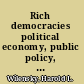 Rich democracies political economy, public policy, and performance /