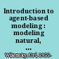 Introduction to agent-based modeling : modeling natural, social, and engineered complex systems with NetLogo /