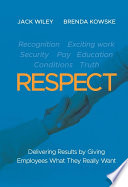 Respect delivering results by giving employees what they really want /