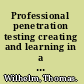 Professional penetration testing creating and learning in a hacking lab /