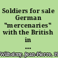 Soldiers for sale German "mercenaries" with the British in Canada during the American Revolution (1776-83) /